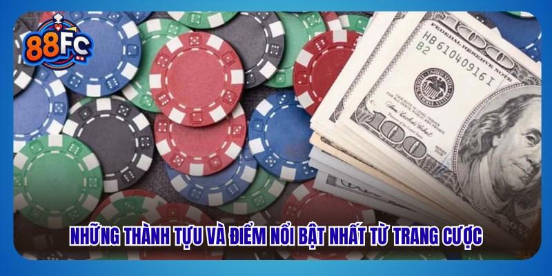 Những thành tựu và điểm nổi bật nhất từ trang cược