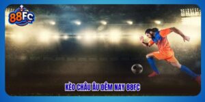 Kèo châu Âu đêm nay