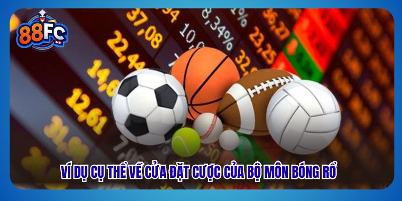 Ví dụ cụ thể về cửa đặt cược của bộ môn bóng rổ